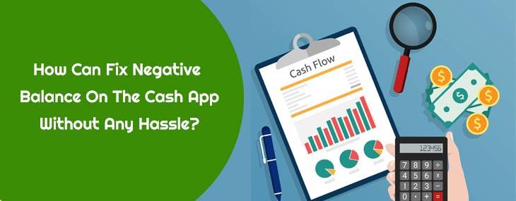 How Can Fix Negative Balance On The Cash App Without Any Hassle? 